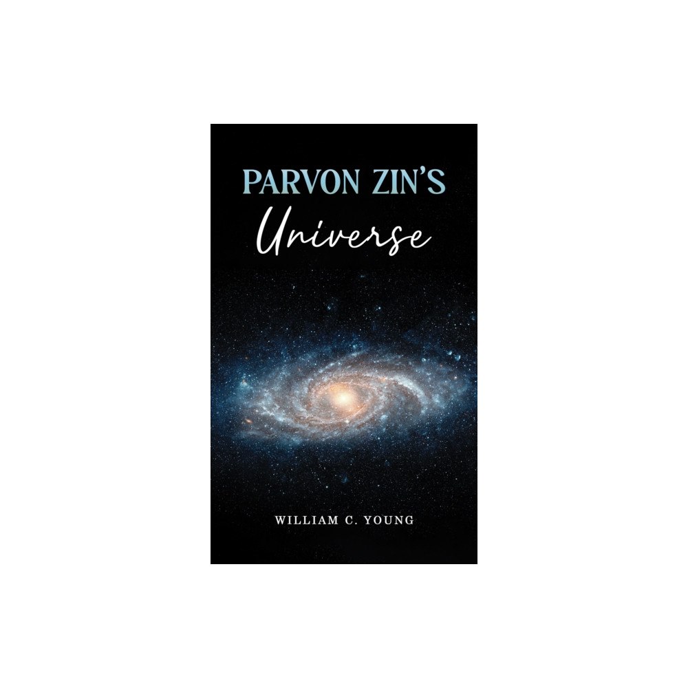 Austin Macauley Publishers Parvon Zin's Universe (häftad, eng)