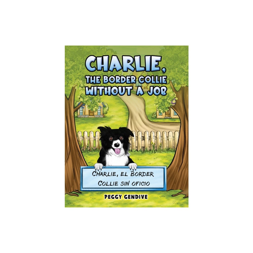 Austin Macauley Publishers LLC Charlie, The Border Collie Without a Job (häftad, eng)