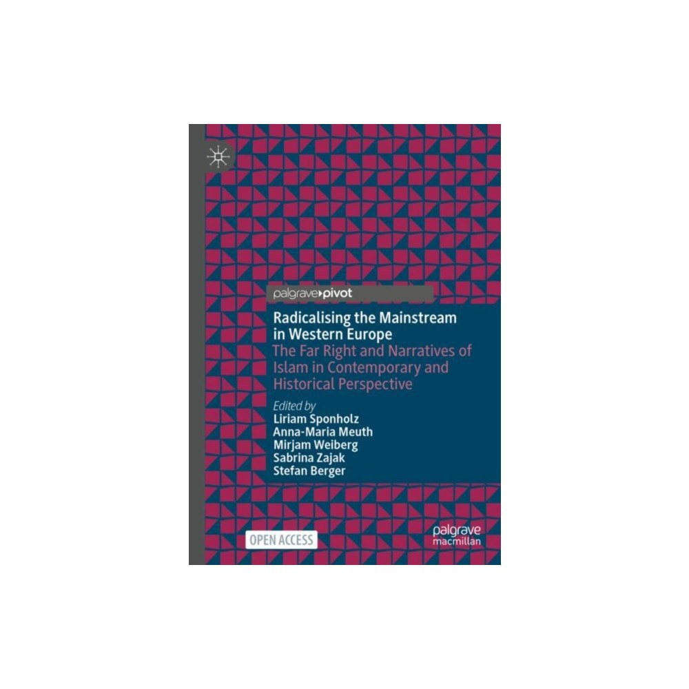 Springer International Publishing AG Radicalising the Mainstream in Western Europe (inbunden, eng)