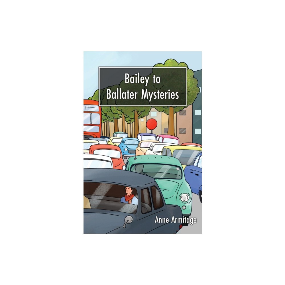 Austin Macauley Publishers Bailey to Ballater Mysteries (häftad, eng)