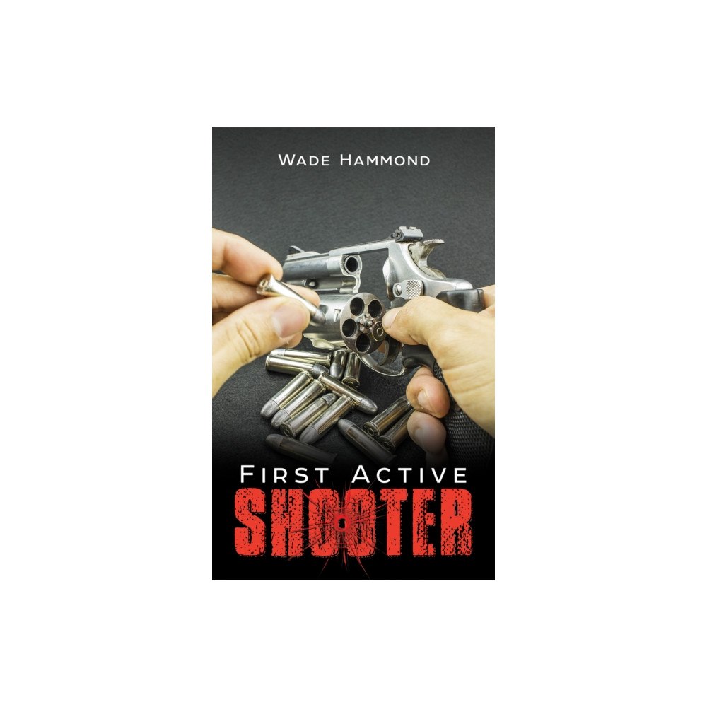 Austin Macauley Publishers LLC First Active Shooter (inbunden, eng)