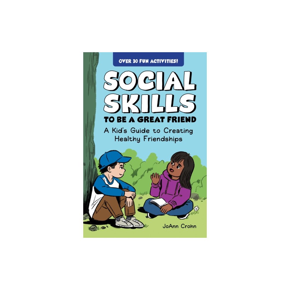 Callisto Media Inc. Social Skills to Be a Great Friend (häftad, eng)