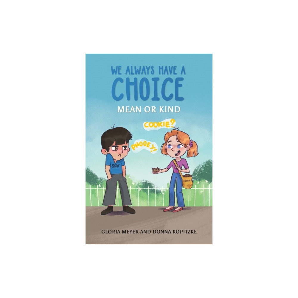 Austin Macauley Publishers LLC We Always Have a Choice – Mean or Kind (häftad, eng)