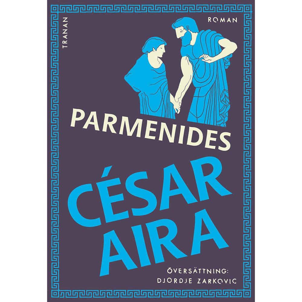 César Aira Parmenides (bok, danskt band)