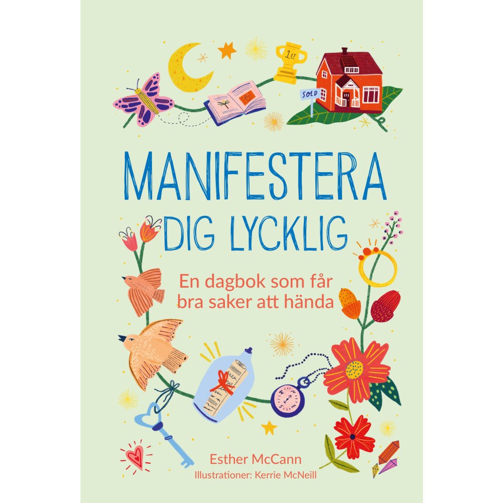 Esther McCann Manifestera dig lycklig : en dagbok som får bra saker att hända (inbunden)