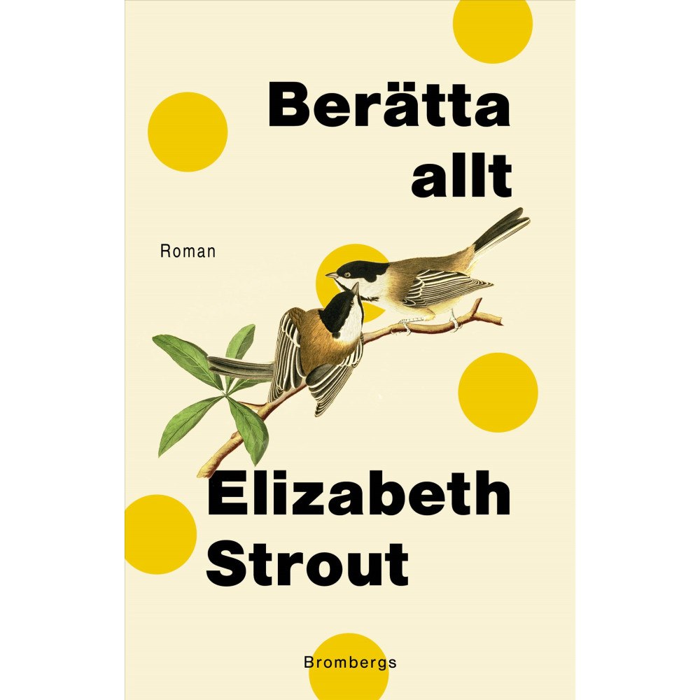 Elizabeth Strout Berätta allt (inbunden)