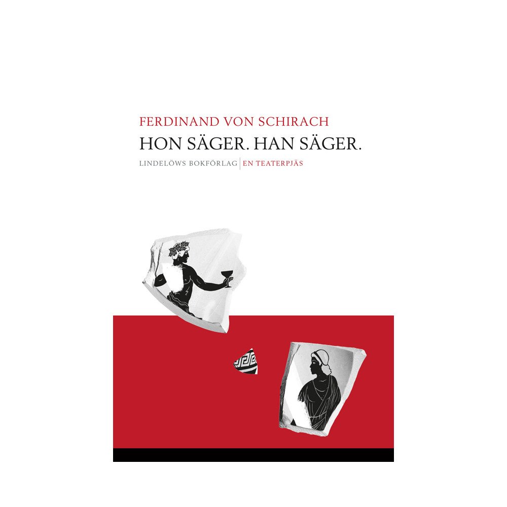 Ferdinand von Schirach Hon säger. Han säger : en teaterpjäs (inbunden)