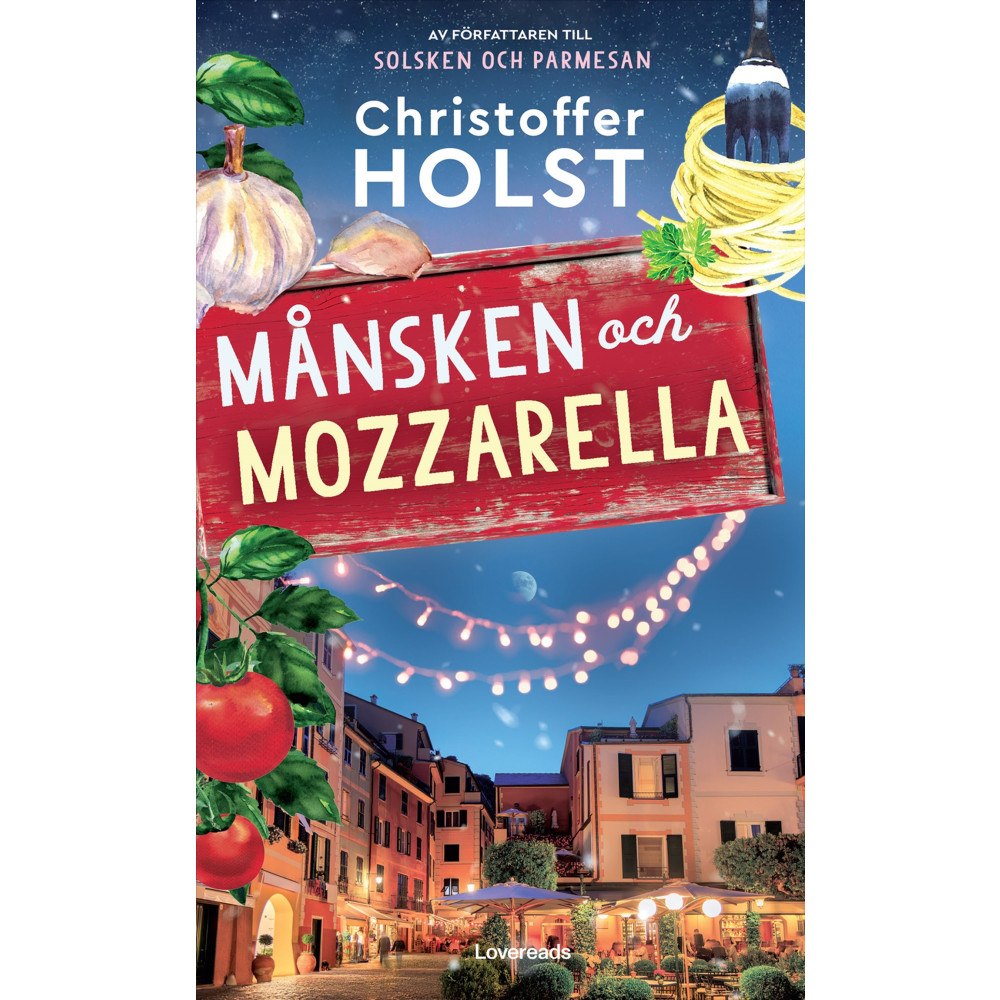 Christoffer Holst Månsken och mozzarella (inbunden)