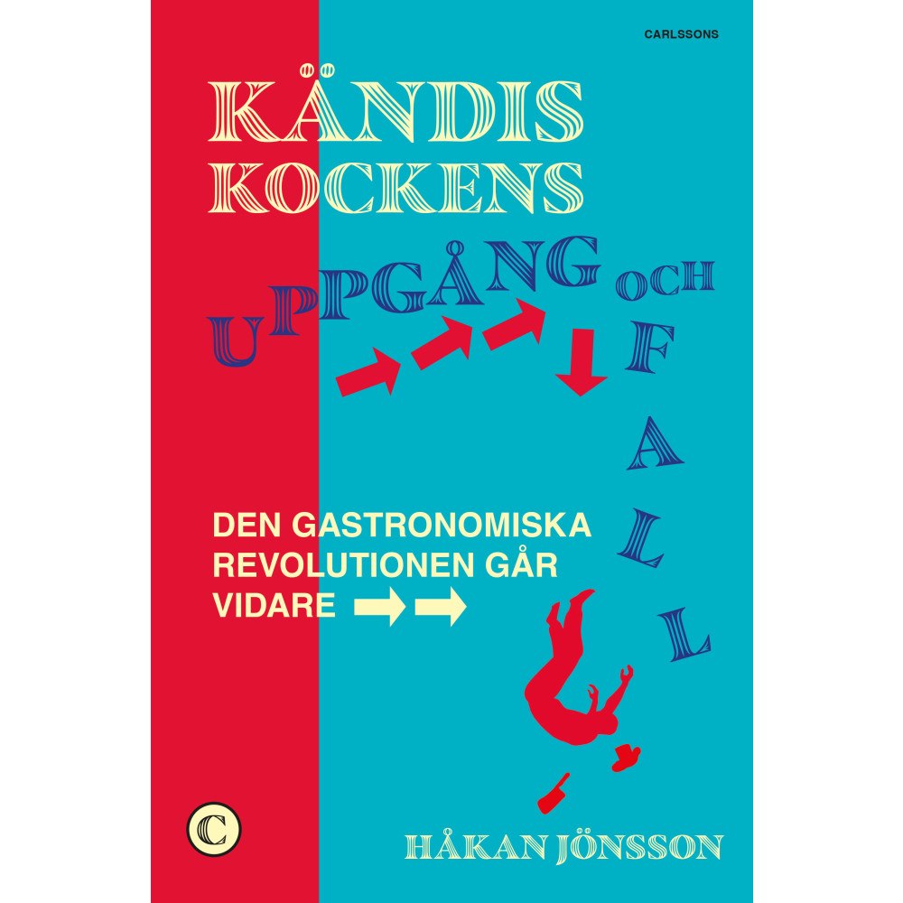 Håkan Jönsson Kändiskockens uppgång och fall (inbunden)