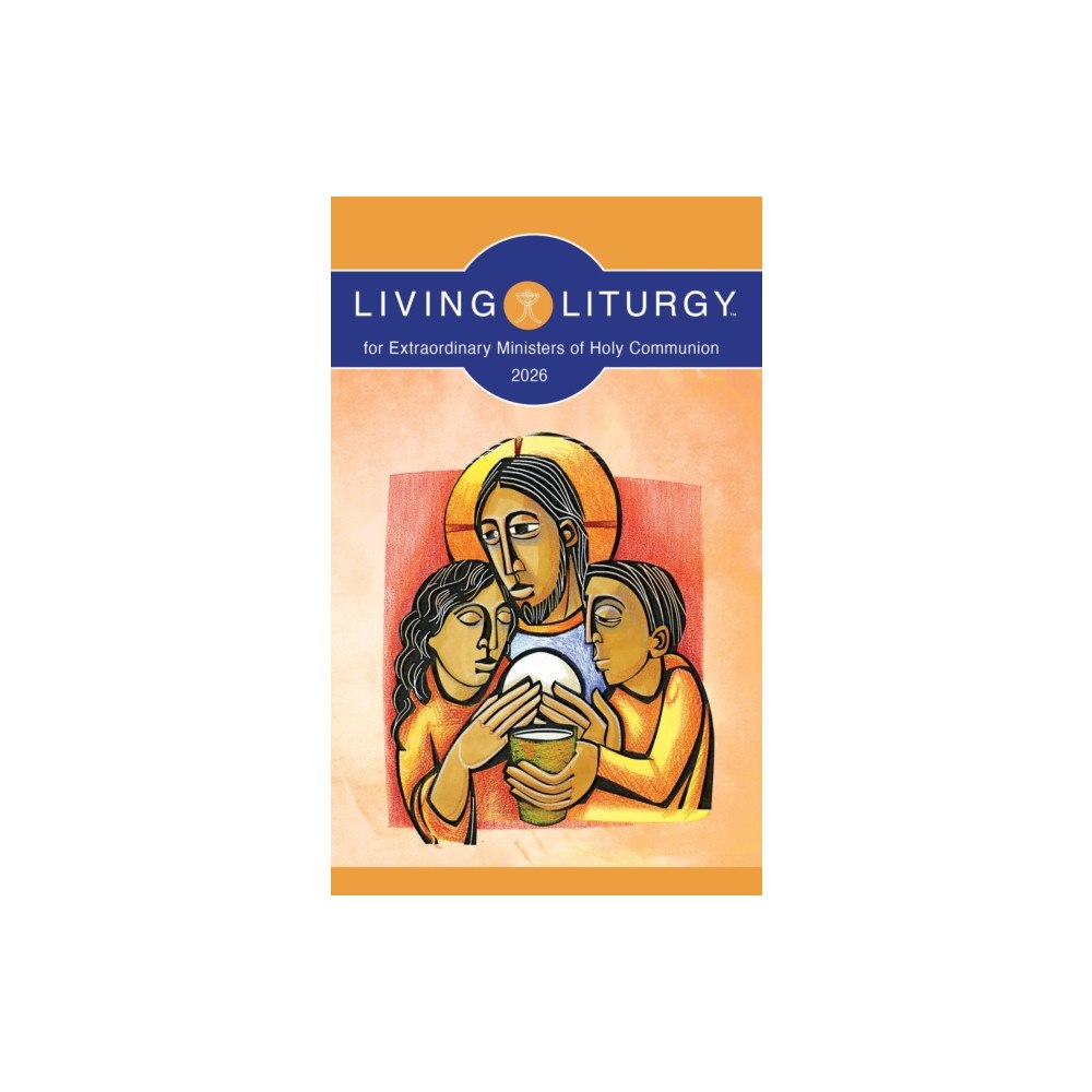 Liturgical Press Living Liturgy™ for Extraordinary Ministers of Holy Communion (häftad, eng)