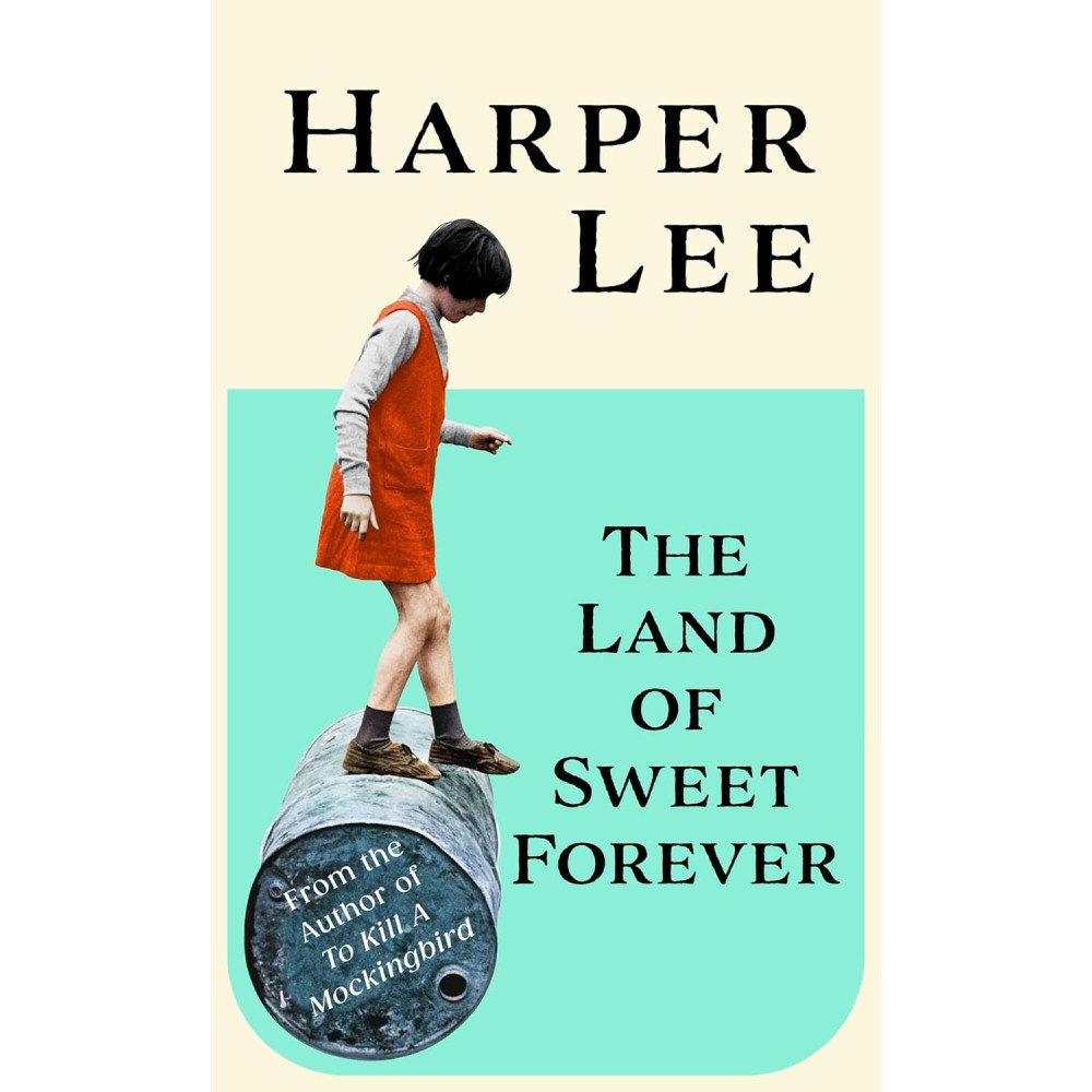 Harper Lee The Land of Sweet Forever (inbunden, eng)