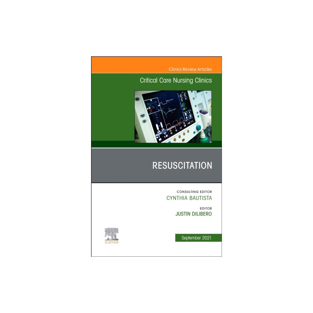 Elsevier - Health Sciences Division Resuscitation, An Issue of Critical Care Nursing Clinics of North America (inbunden, eng)