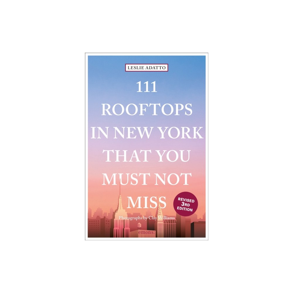 Emons Verlag GmbH 111 Rooftops in New York That You Must Not Miss (häftad, eng)