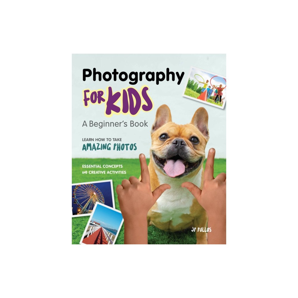 Callisto Media Inc. Photography for Kids (häftad, eng)