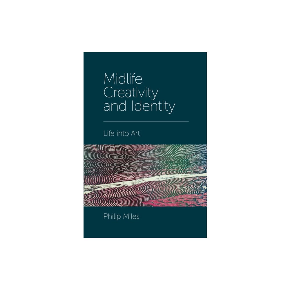 Emerald Publishing Limited Midlife Creativity and Identity (inbunden, eng)
