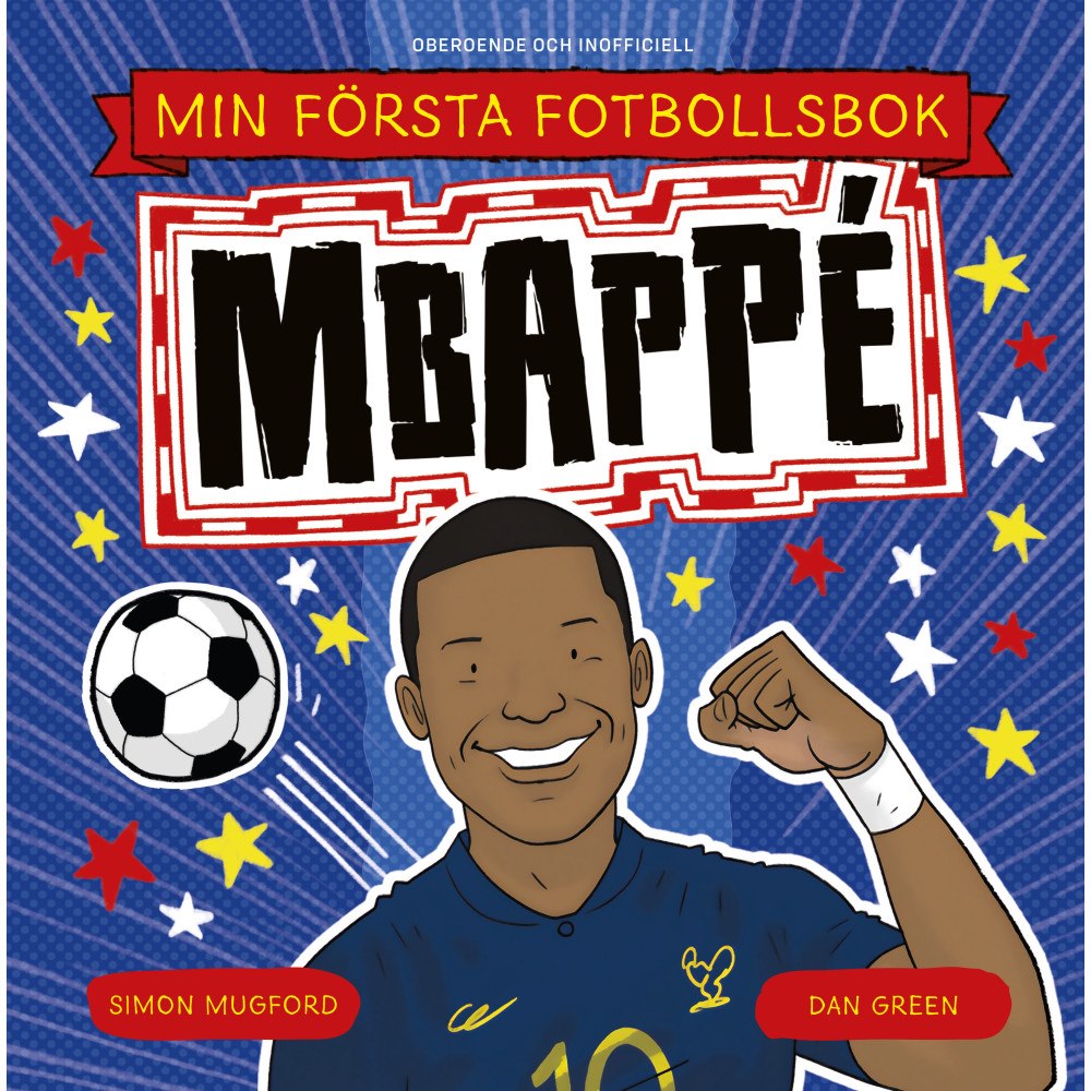 Simon Mugford Min första fotbollsbok. Mbappé (inbunden)