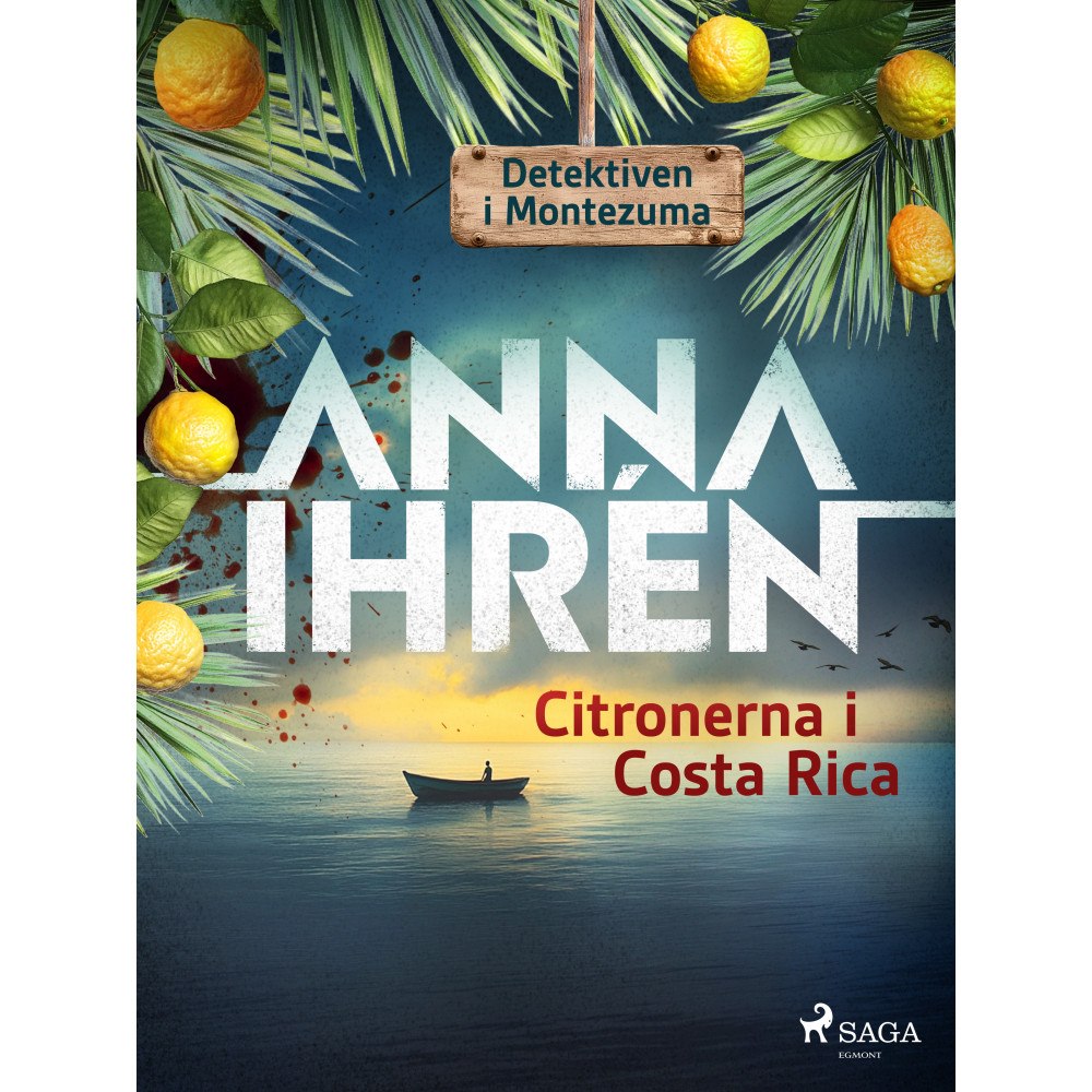 Anna Ihrén Citronerna i Costa Rica (inbunden)