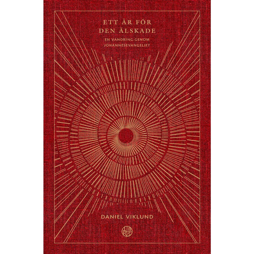 Libris förlag Ett år för den älskade : en vandring genom Johannesevangeliet (inbunden)