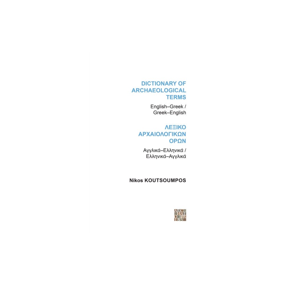 Archaeopress Dictionary of Archaeological Terms: English/Greek - Greek/English (häftad, eng)