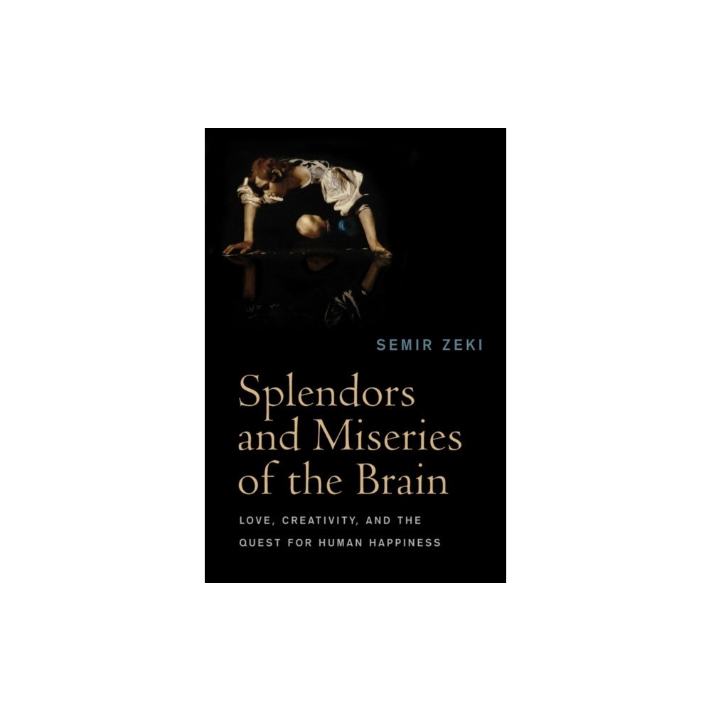 John Wiley And Sons Ltd Splendors and Miseries of the Brain (häftad, eng)