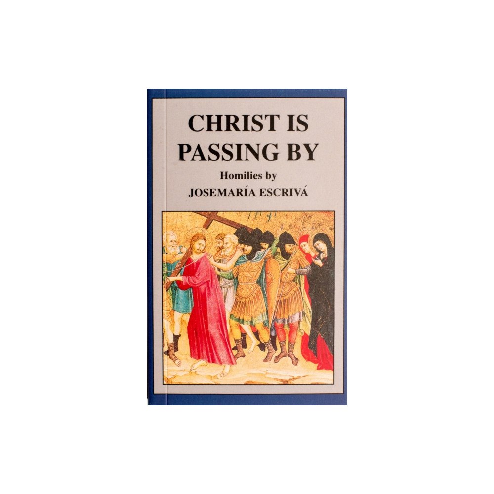 Scepter Publishers Christ Is Passing By (häftad, eng)
