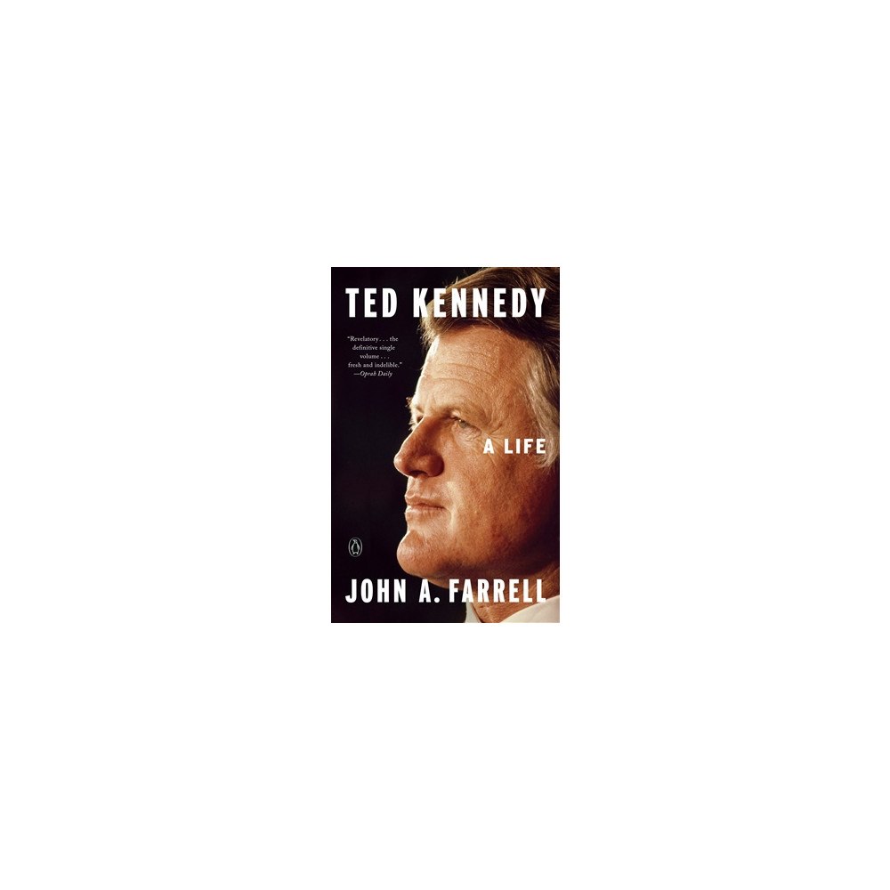 John A. Farrell Ted Kennedy: A Life (häftad, eng)