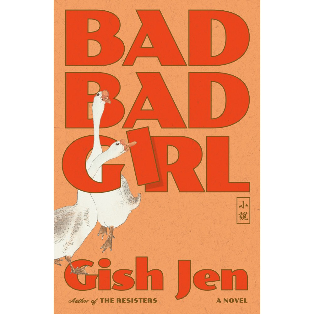 Gish Jen Bad Bad Girl: A Novel (inbunden, eng)