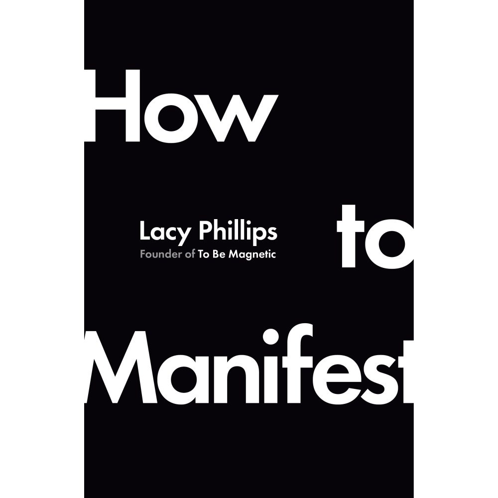 Lacy Phillips How to Manifest (inbunden, eng)