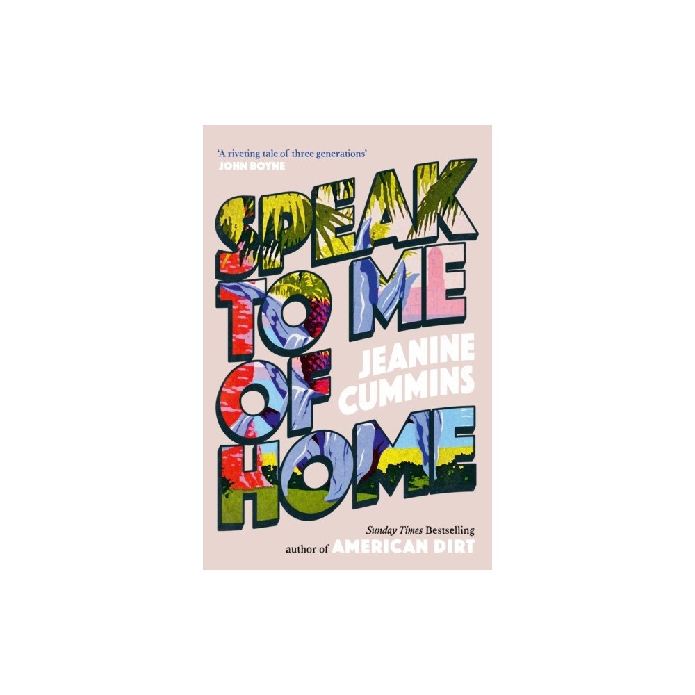 Jeanine Cummins Speak to Me of Home (häftad, eng)