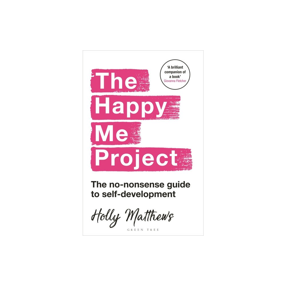 Holly Matthews Happy Me Project - The no-nonsense guide to self-development (häftad, eng)