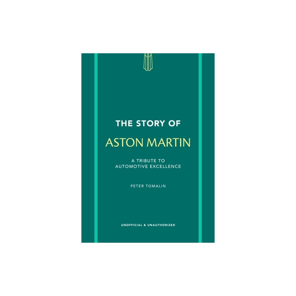 Peter Tomalin The Story of Aston Martin (inbunden, eng)
