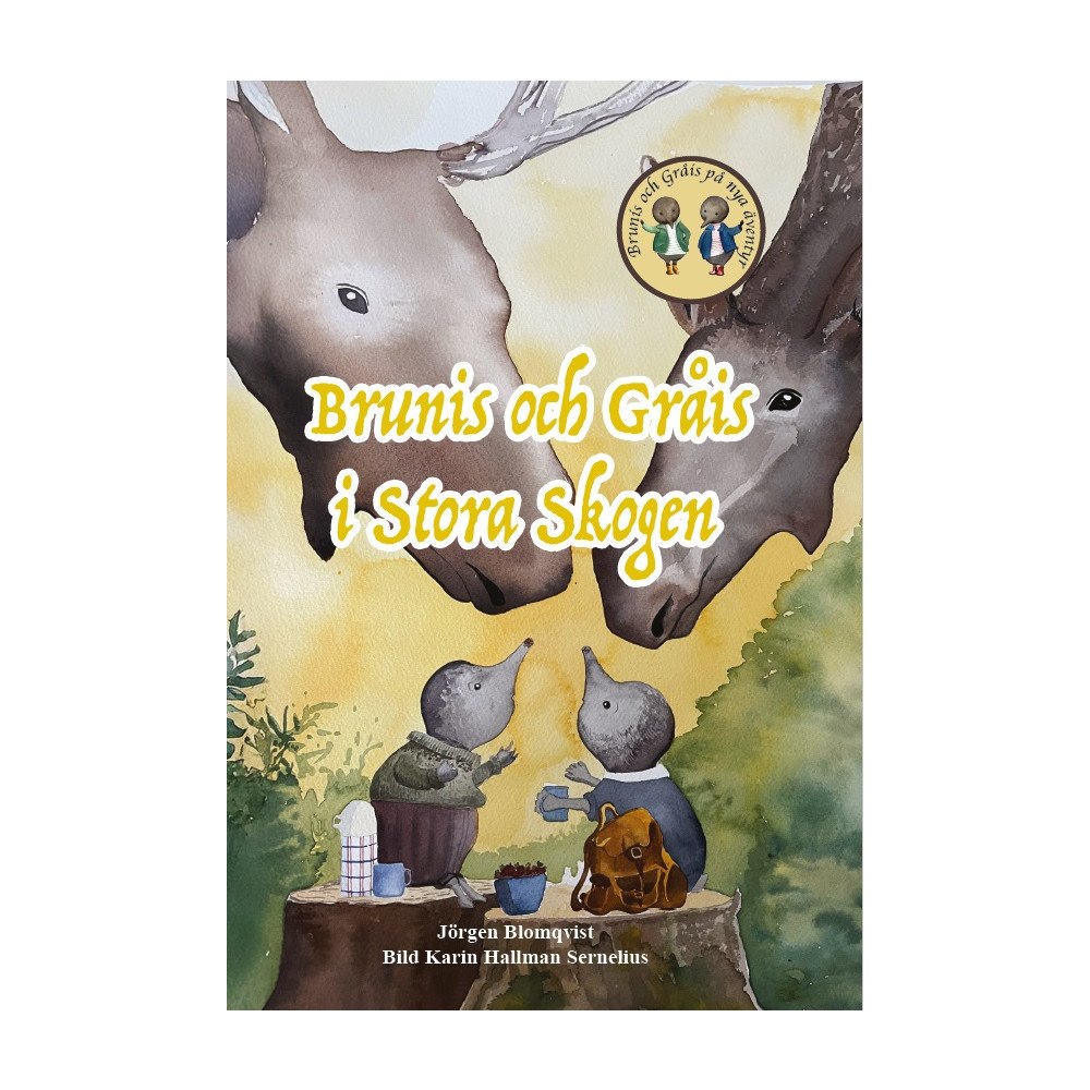 Jörgen Blomqvist Brunis och Gråis i Stora skogen (inbunden)