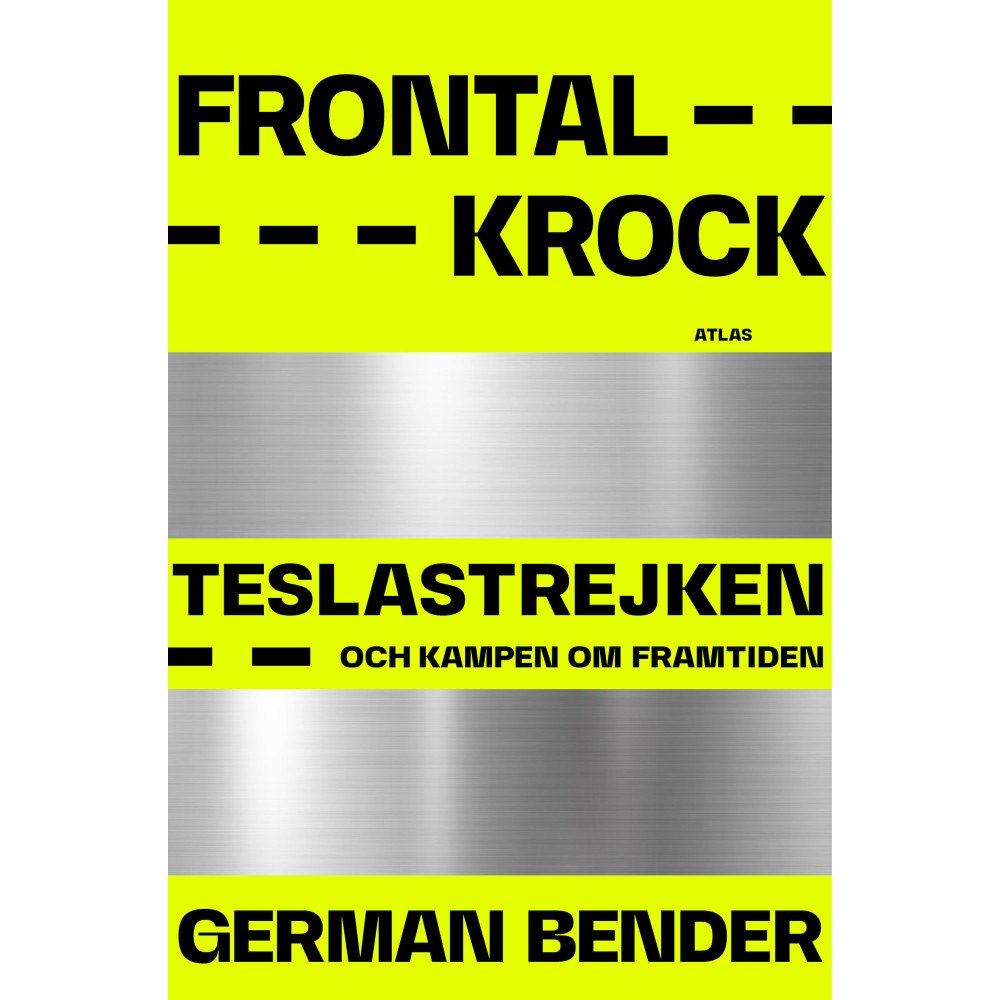 German Bender Frontalkrock : Teslastrejken och kampen om framtiden (inbunden)