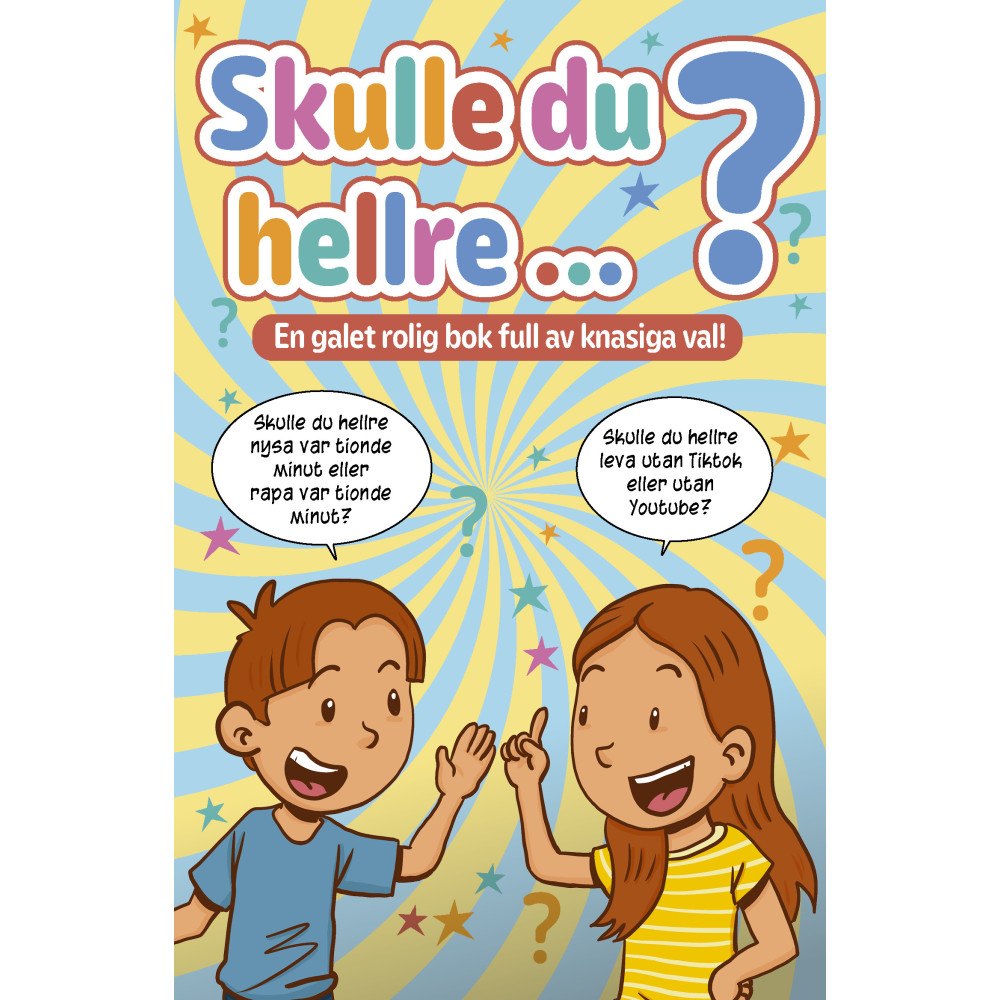 Mikael Sol Skulle du hellre? : en galet rolig bok full av knasiga val! (häftad)