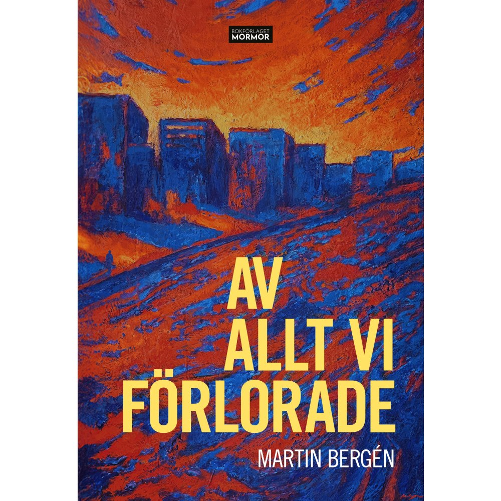 Martin Bergén Av allt vi förlorade (bok, danskt band)