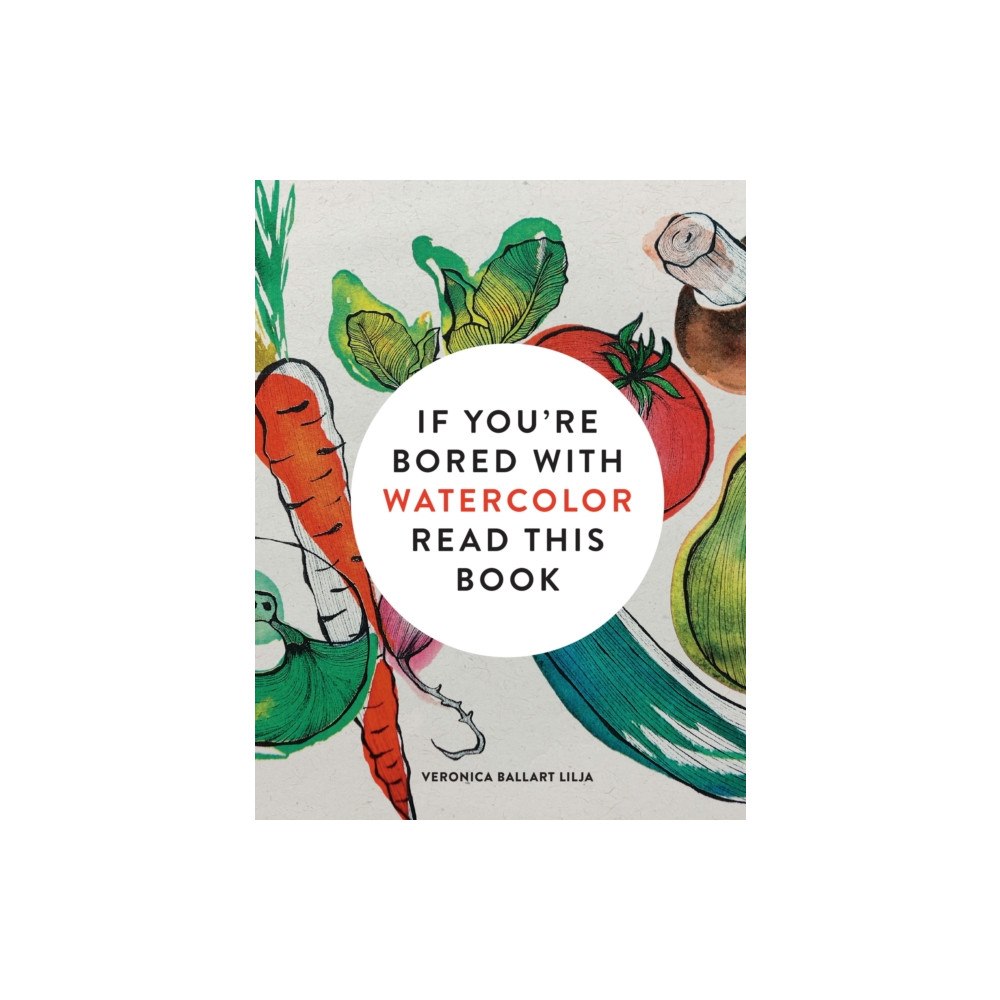 Octopus publishing group If You're Bored With WATERCOLOR Read This Book (häftad, eng)