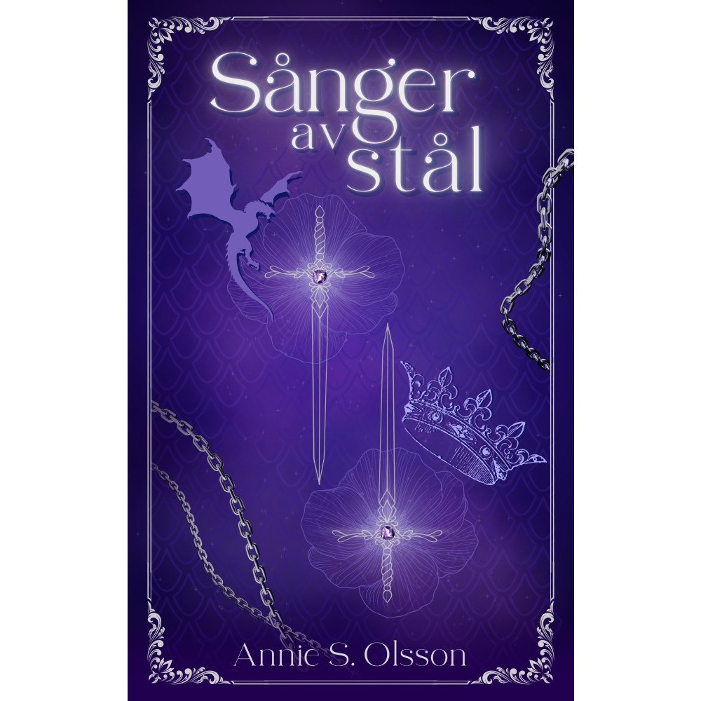 Annie S. Olsson Sånger av stål (inbunden)