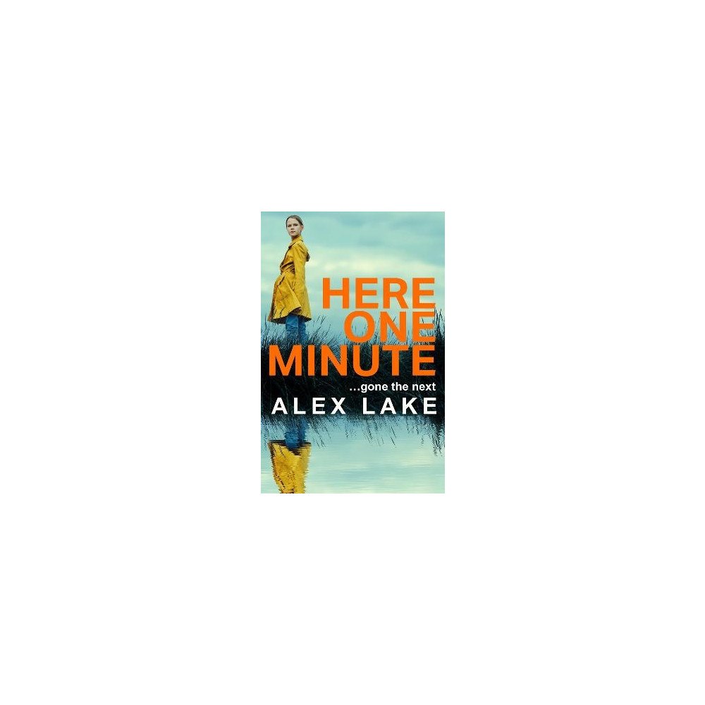 Alex Lake Here One Minute (häftad, eng)
