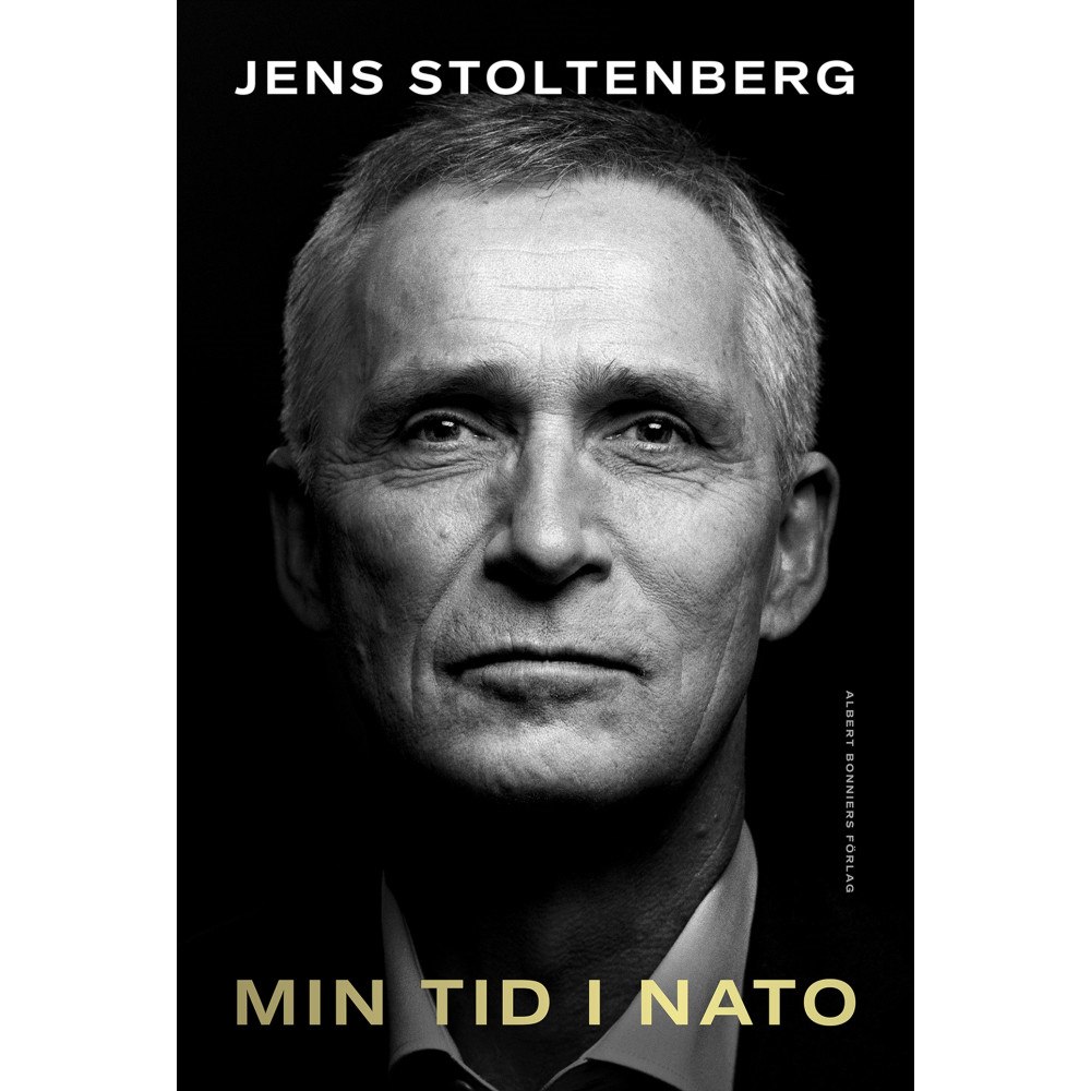 Jens Stoltenberg Min tid i Nato (inbunden)