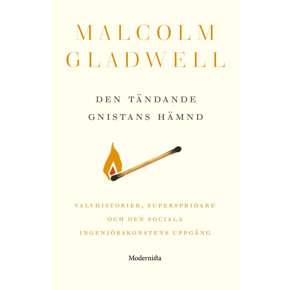 Malcolm Gladwell Den tändande gnistans revansch : overstories, superspridare & den sociala ingenjörskonstens uppgång (häftad)