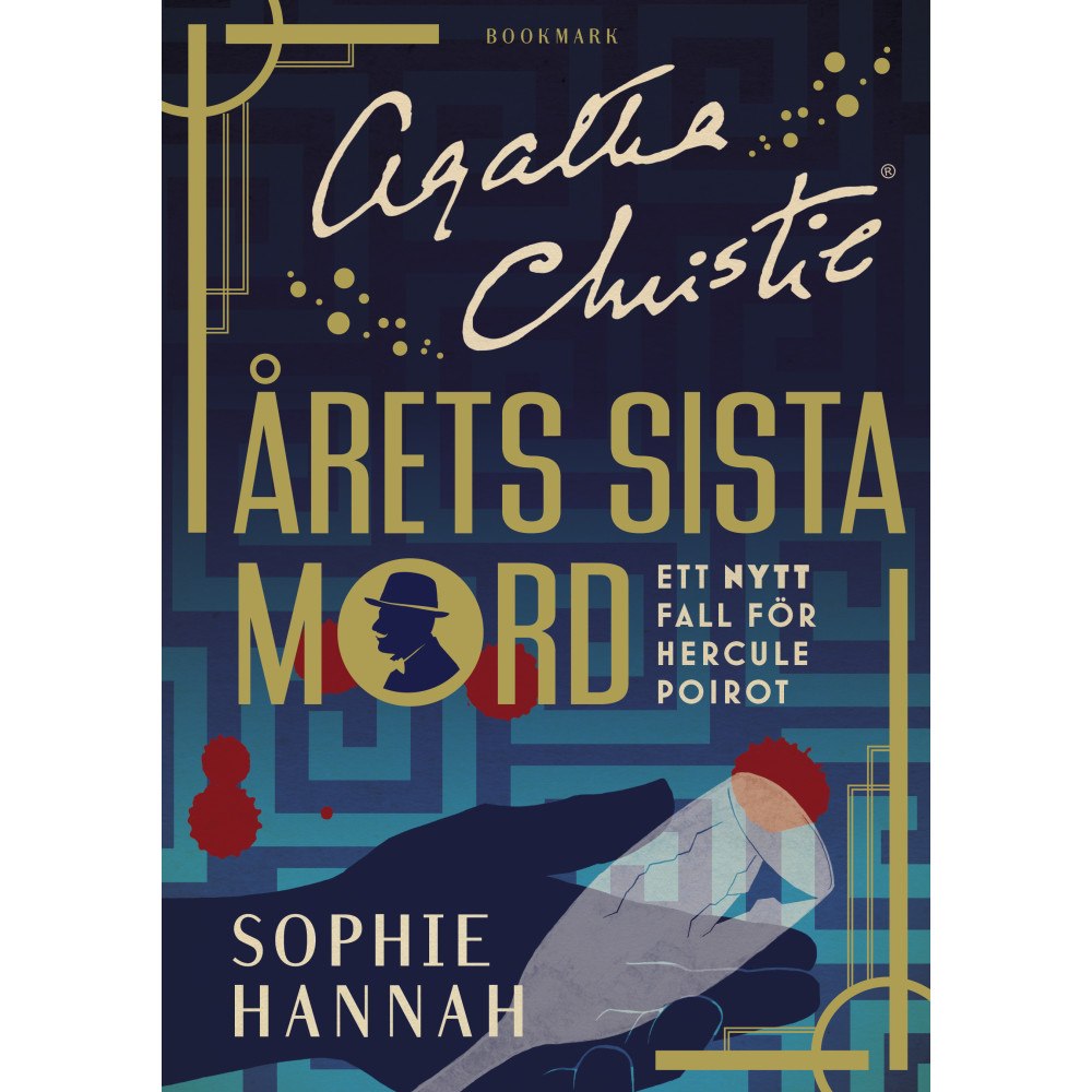 Sophie Hannah Årets sista mord : ett nytt fall för Hercule Poirot (inbunden)