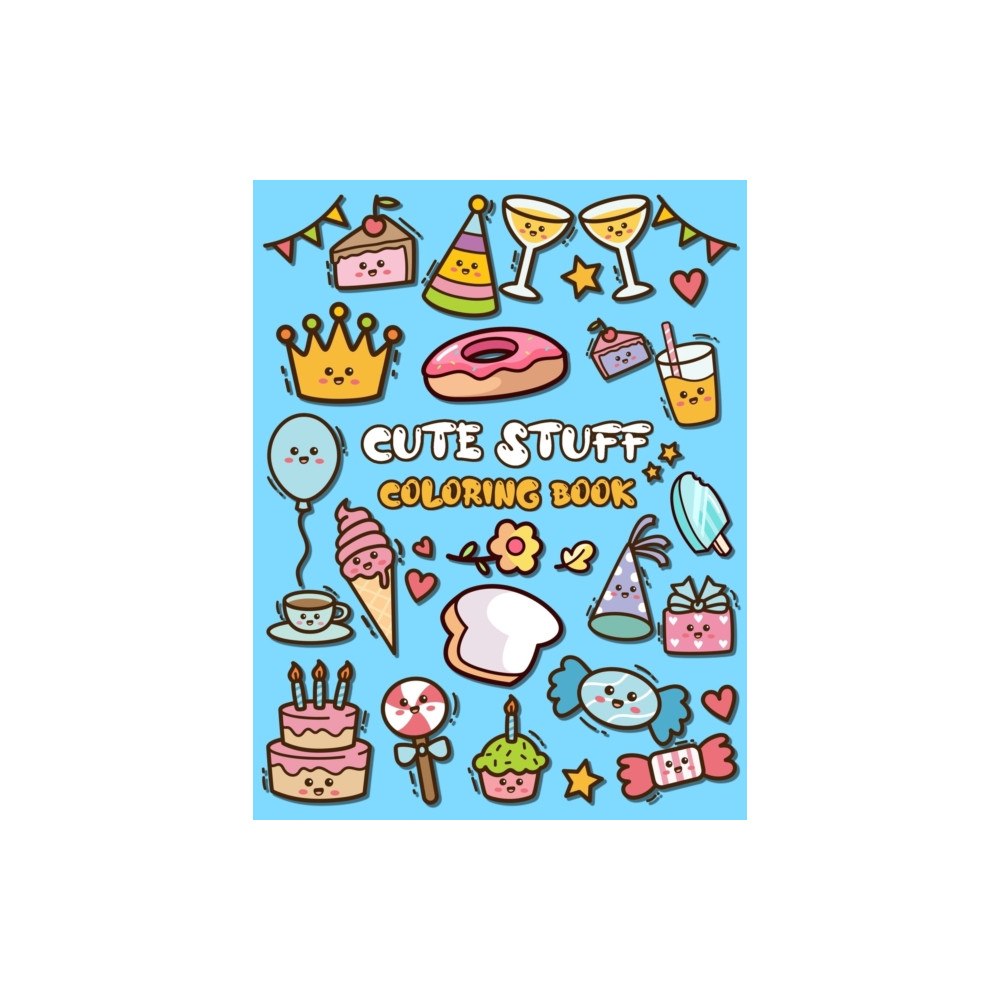 Independently Published Cute Stuff Coloring Book (häftad, eng)