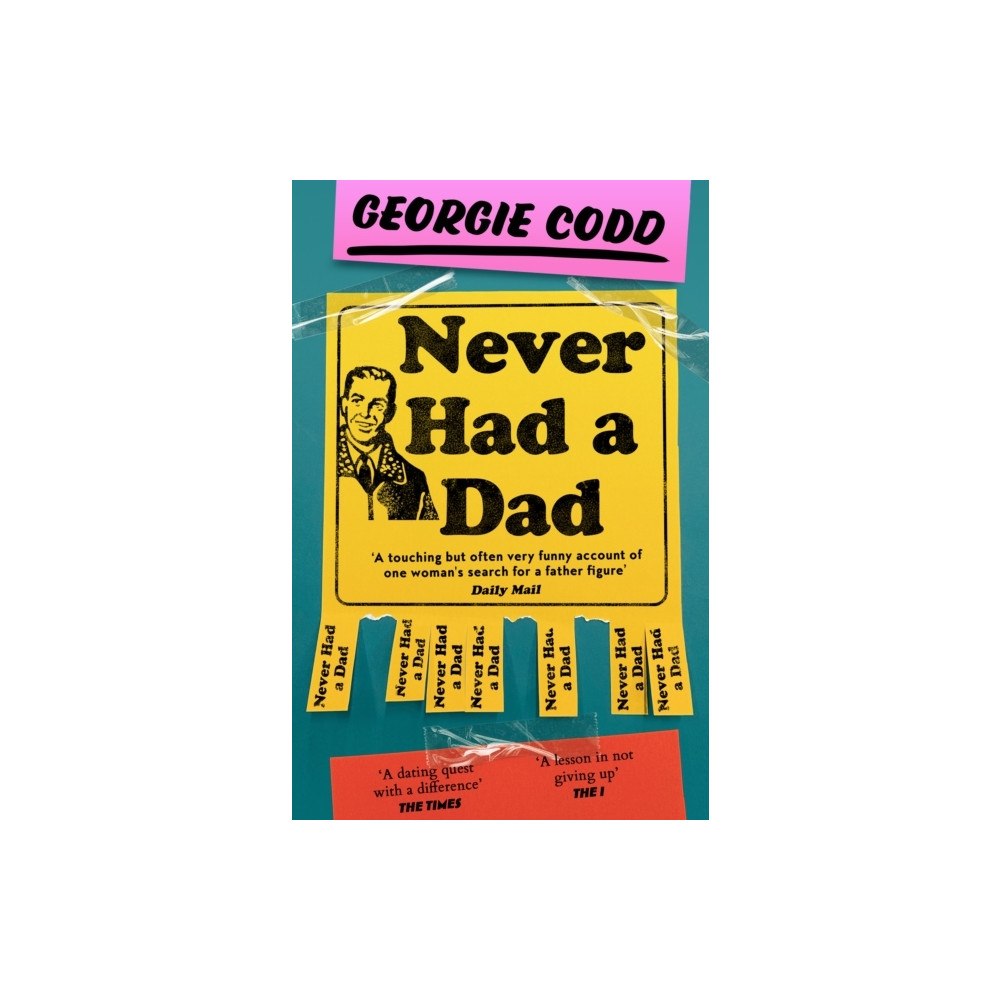 Georgie Codd Never Had a Dad (häftad, eng)