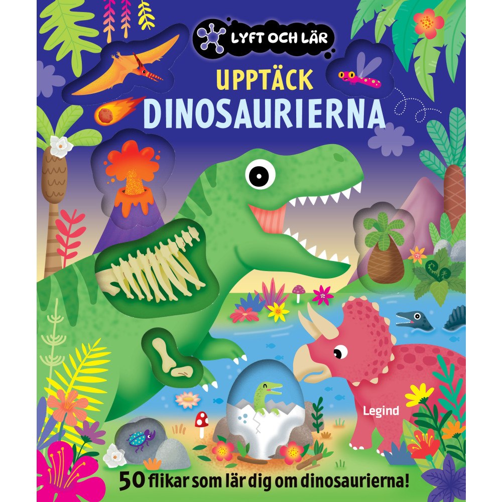 Legind A/S Upptäck dinosaurierna : 50 flikar som lär dig om dinosaurierna (bok, board book)