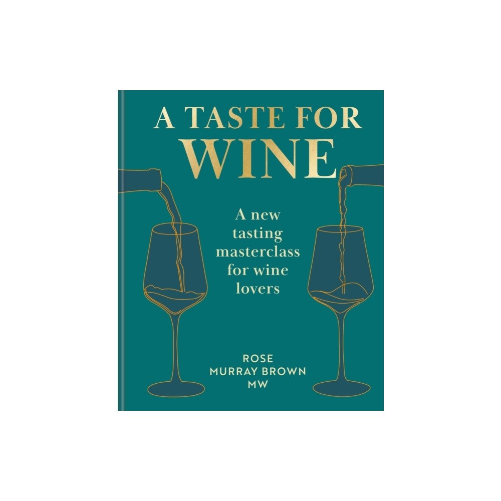 Rose Murray Brown MW A Taste for Wine (inbunden, eng)