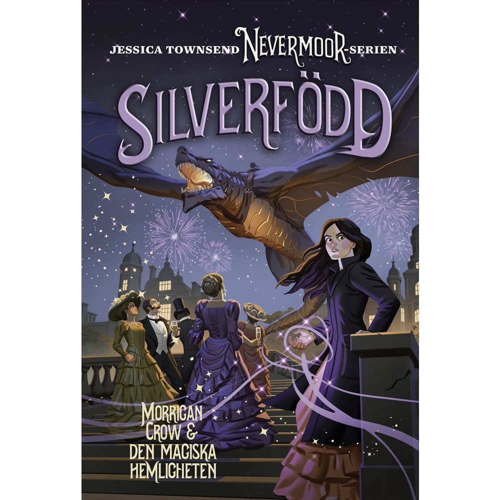 Jessica Townsend Silverfödd : Morrigan Crow och den magiska hemligheten (bok, kartonnage)