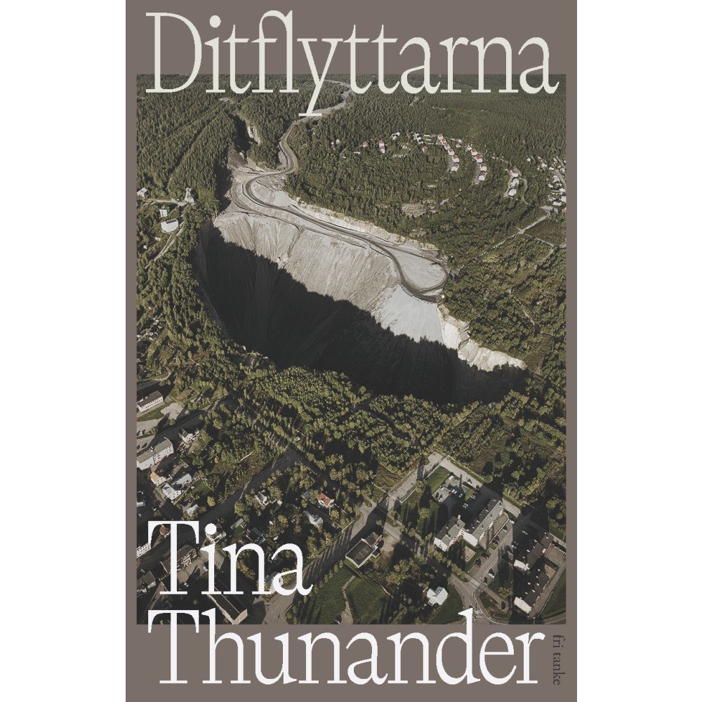 Tina Thunander Ditflyttarna (inbunden)