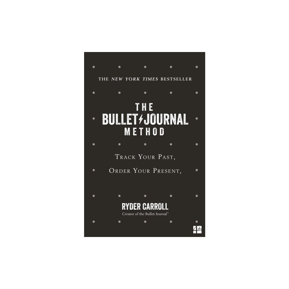 Ryder Carroll Bullet Journal Method - Track Your Past, Order Your Present, Plan Your Futu (pocket, eng)