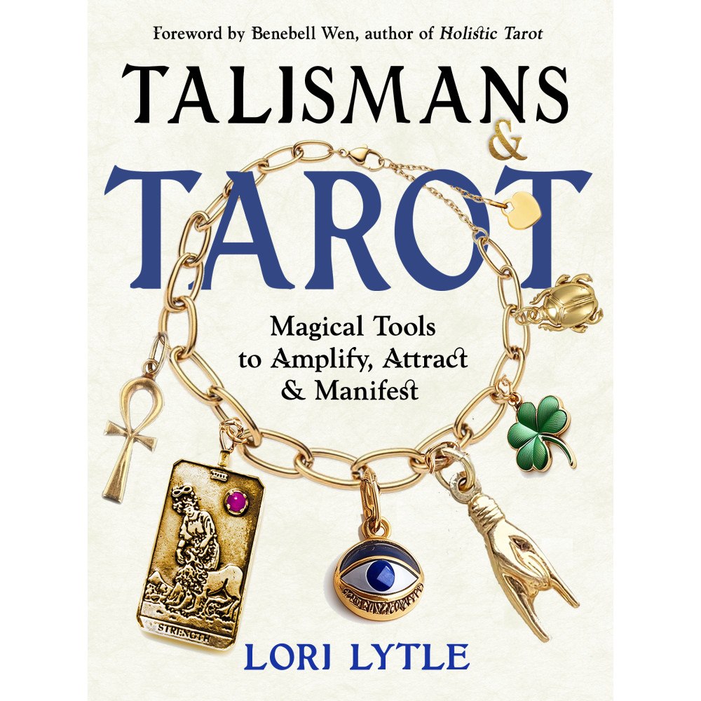 Lori Lytle Talismans and Tarot: Magical Tools to Amplify, Attract, and Manifest (häftad, eng)