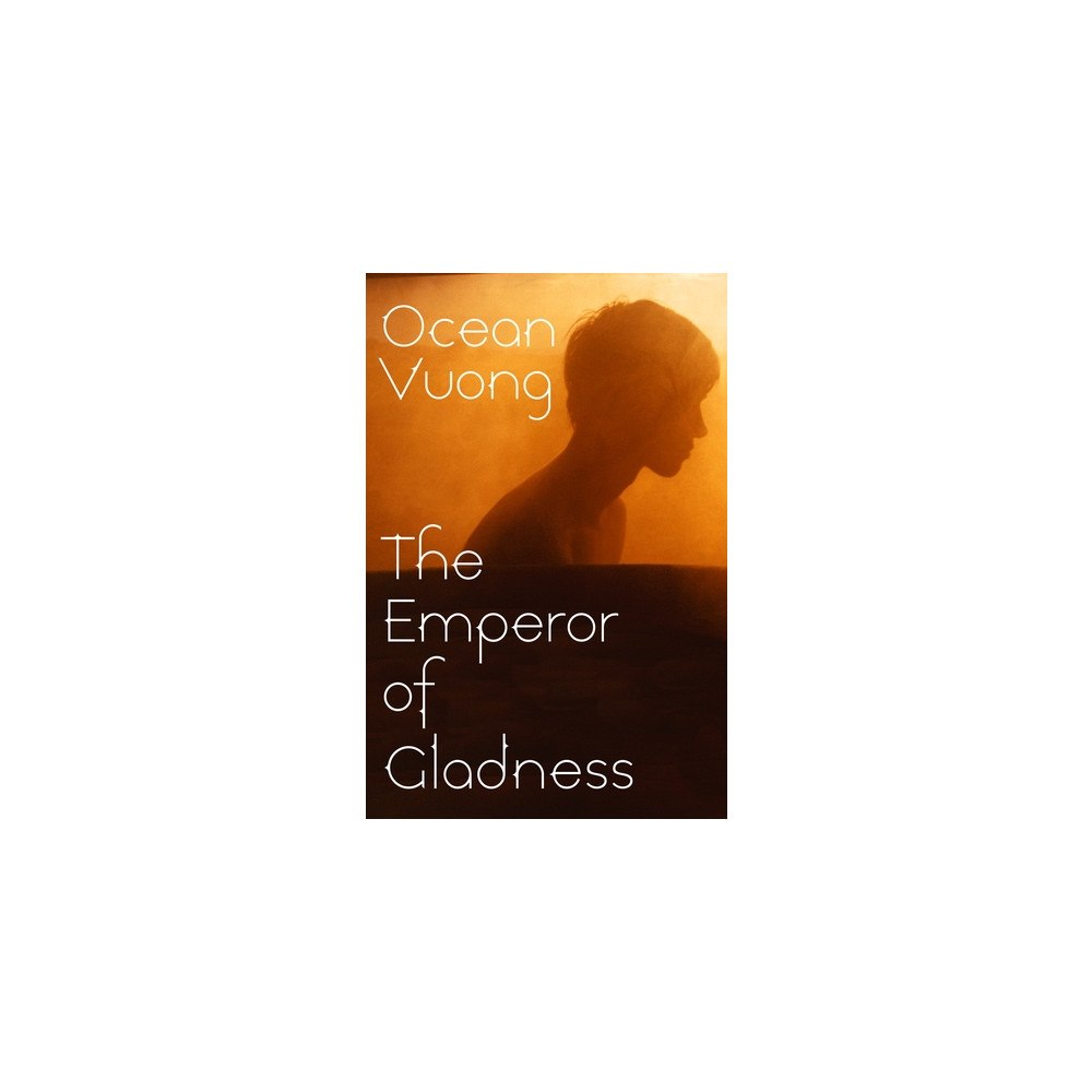 Ocean Vuong The Emperor of Gladness (häftad, eng)